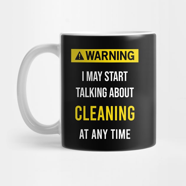 Warning Cleaning Clean Cleaner by flaskoverhand